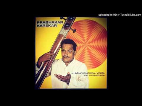 Pt. Prabhakar Karekar - Raga Gunikauns - Khayal In Slow Rupak