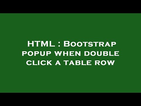 HTML : Bootstrap popup when double click a table row
