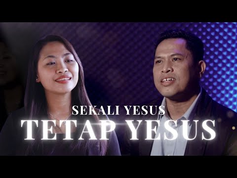 Sekali Yesus Tetap Yesus - Jaya Ridwan Feat. Lavenia [Official Music Video]