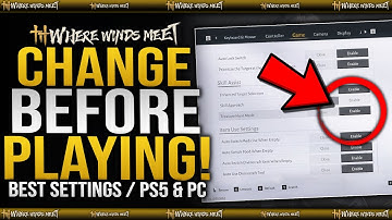 CHANGE THESE NOW! Best Settings For Where Winds Meet on PC & Playstation! (Best Settings Guide)