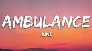 june - Ambulance (Lyrics)