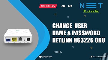 Change user name & password NETLINK HG322G ONT-164