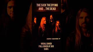 Megadeth - The Sick The Dying... And The Dead Vocal Cover