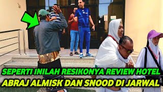 INILAH RESIKONYA REVIEW HOTEL AL, MISK DAN SNOOD SAMPAI BERTENGKAR