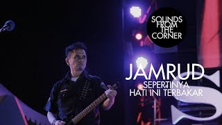 Jamrud - Sepertinya Hati Ini Terbakar | Sounds From The Corner Live #20 chords