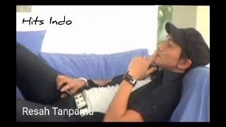 Anji Feat Titi Kamal Resah Tanpamu