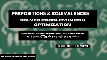 Logical Equivalence of Prepositions - Discrete structures & optimization for UGC NET @CSRevision