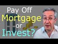 Invest or Pay Off Mortgage - Which is Best?