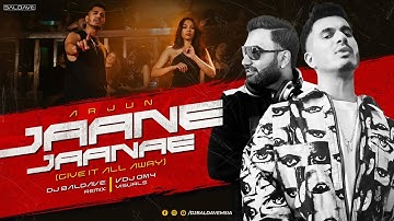 Jaane Jaana ( Give It All Away ) Remix | Dj Baldave | Arjun | 2024