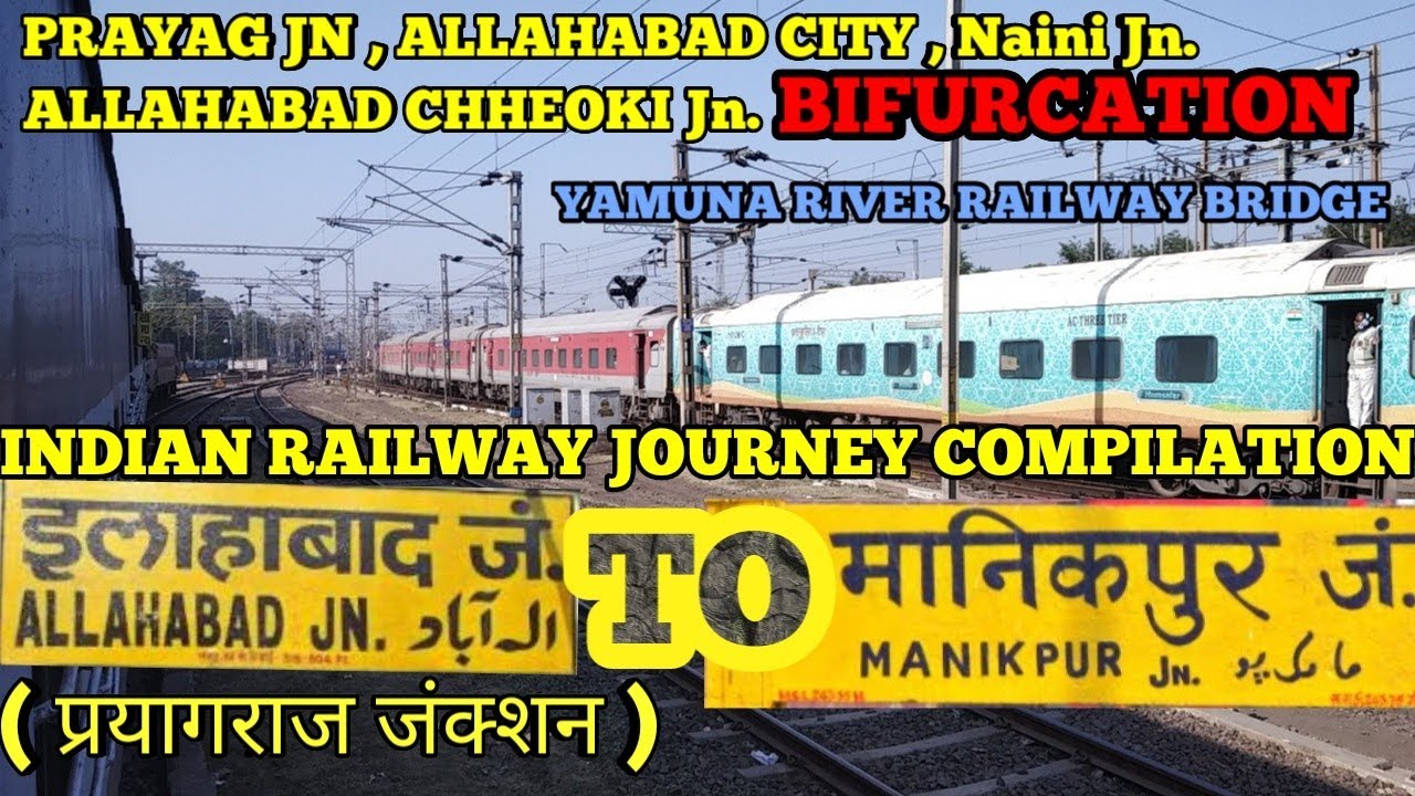Allahabad JnTo Manikpur Jn Full Indian Railway Journey Compilation  BIFURCATION INFORMATION 