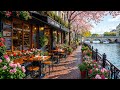 French Café Morning Jazz Elegant Bossa Nova Sweet Jazz Instrumental Music To Start Your Day