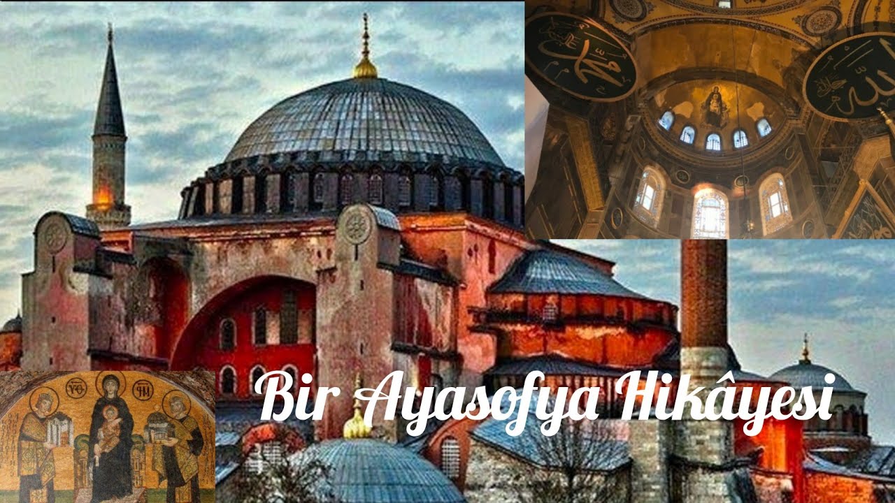 Bir Ayasofya Hikâyesi ( Hagia Sofia ) - YouTube