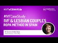 IVF and Lesbian couples – ROPA method in Spain | #IVFWEBINARS