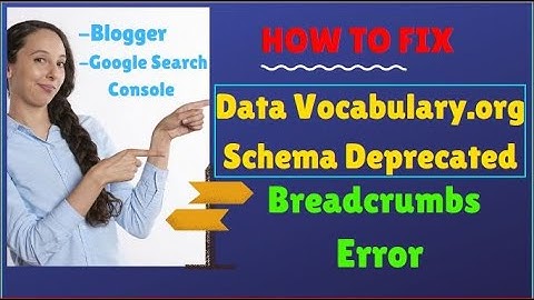 How to fix Data Vocabulary.org Schema Deprecated Breadcrumbs error