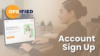 Sign Up to Set Up Walkthrough | Opsified Tutorial