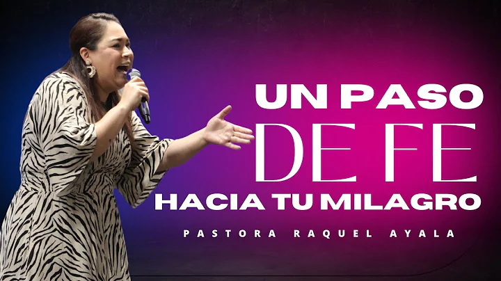 Un Paso De Fe Hacia Tu Milagro | Pastora Raquel Ay...