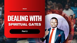 DEALING WITH SPIRITUAL GATES Part 2 | PROPHET SHEPHERD BUSHIRI screenshot 2