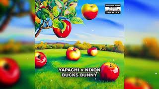 Yapachi x Nixon - Bucks Bunny (Bonus Track)