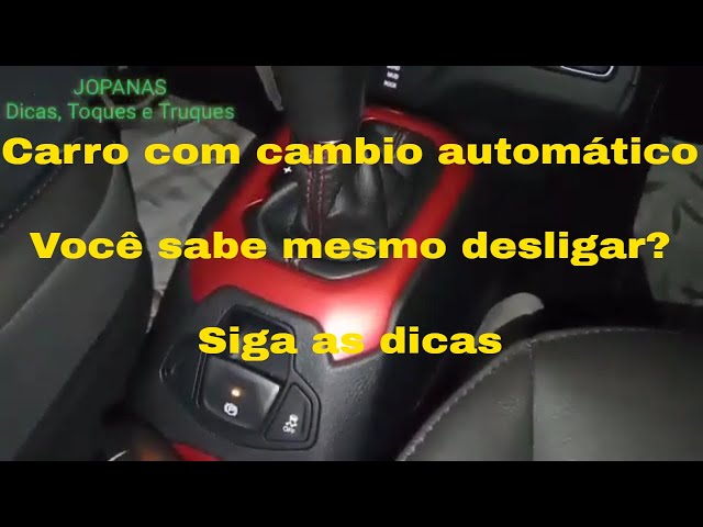 Como desligar e estacionar carro automático 