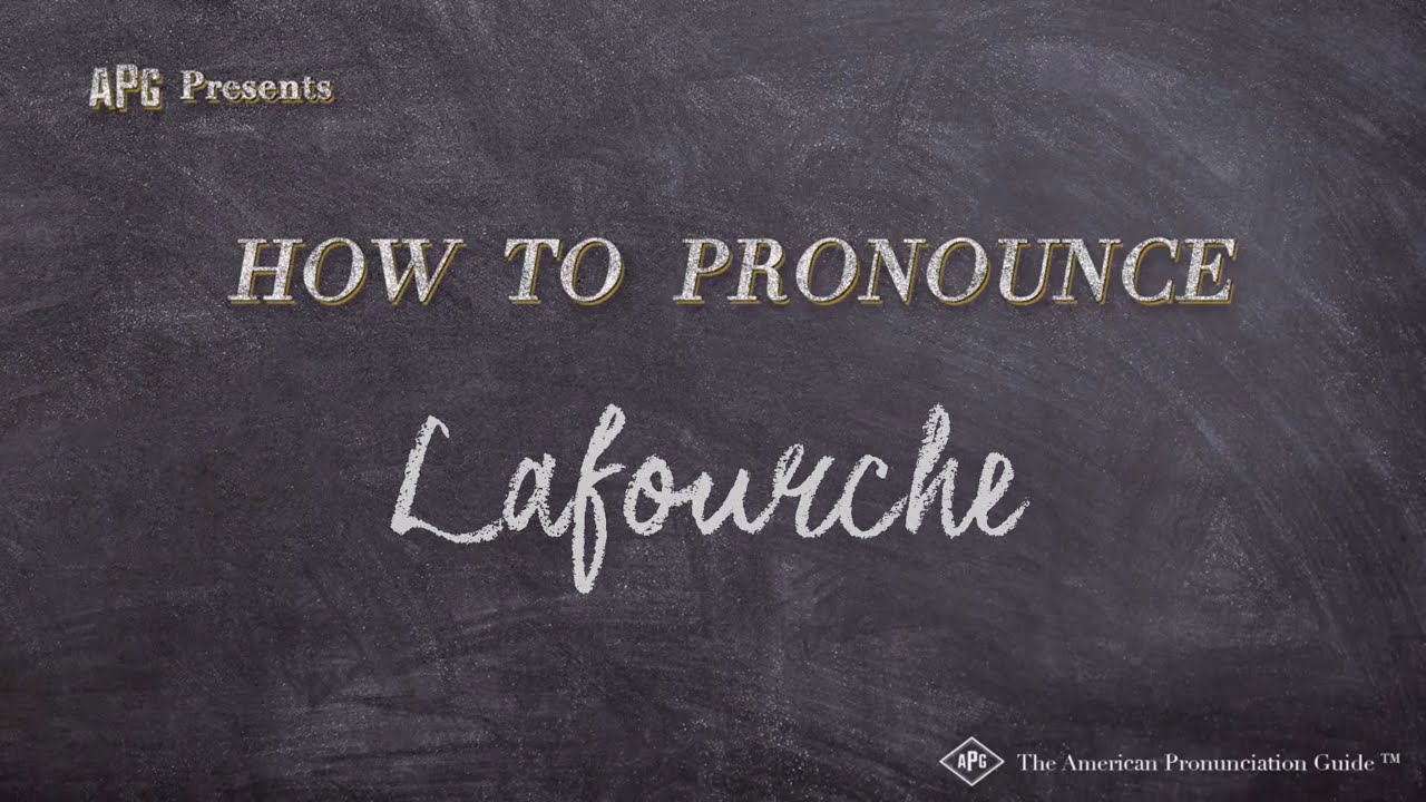 How to Pronounce Lafourche (Real Life Examples!)