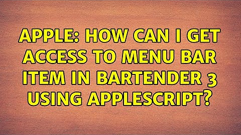 Apple: How can I get access to menu bar item in Bartender 3 using AppleScript?