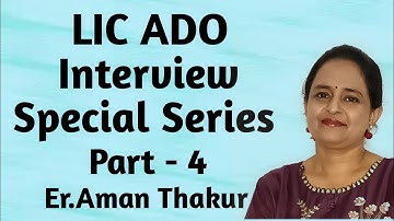 LIC ADO Interview Series | Part - 4 | Er.Aman Thakur