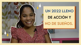 Un 2022 Lleno De Acción, No De Sueños Tu Impulso Diario