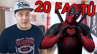 20 FAKTŮ - Deadpool 2