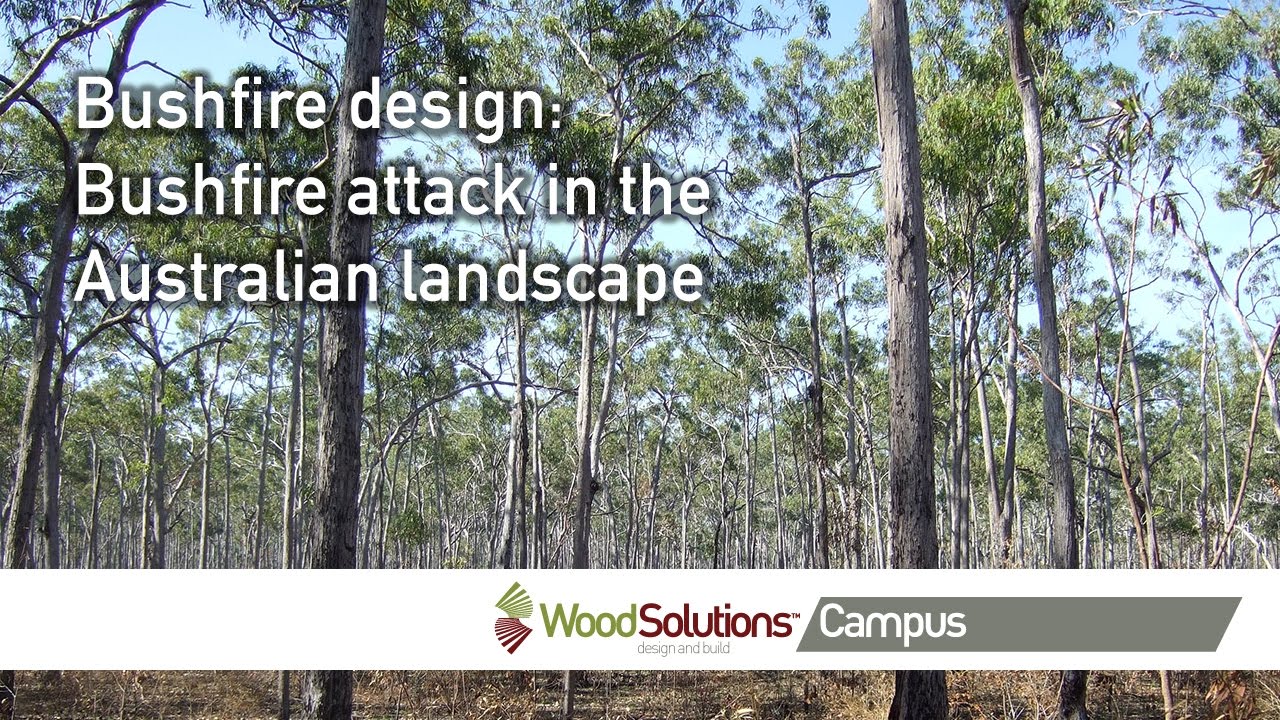 Bushfire design: Bushfire attack in the Australian landscape