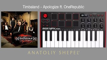 Timbaland - Apologize ft. OneRepublic (Akai MPK mini cover)