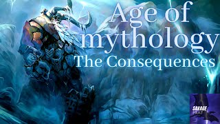 Age Of Mythology- The Consequences