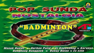Pop Sunda Nostalgia - Badminton (Karaoke)