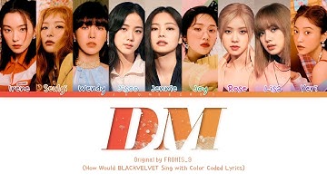 BLACKVELVET Sing "DM" | Original by FROMIS_9 | Color Coded han/rom/eng
