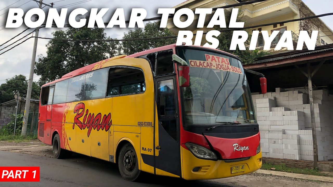 [ROMBAK] BONGKAR TOTAL BIS RIYAN