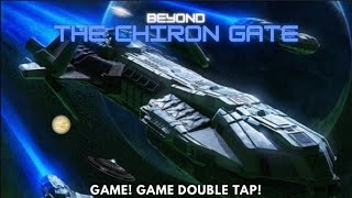 Beyond The Chiron Gate! GAME Double Tap! Risky Run! Part 1. screenshot 2