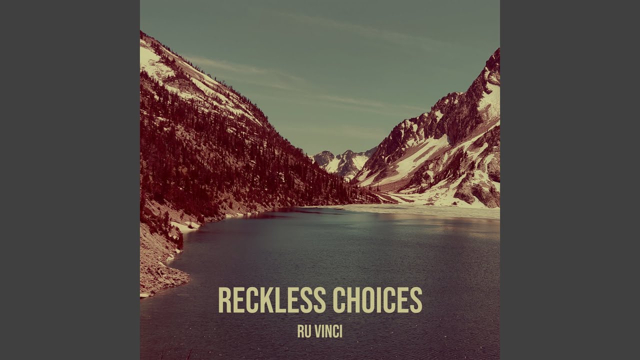 Reckless Choices