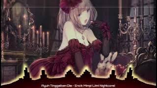 Ayuh Tinggalkan Dia - Encik Mimpi {Nightcore}