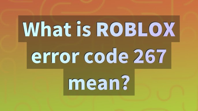 How To Fix Roblox Error 267 - You Were Kicked From This Game 