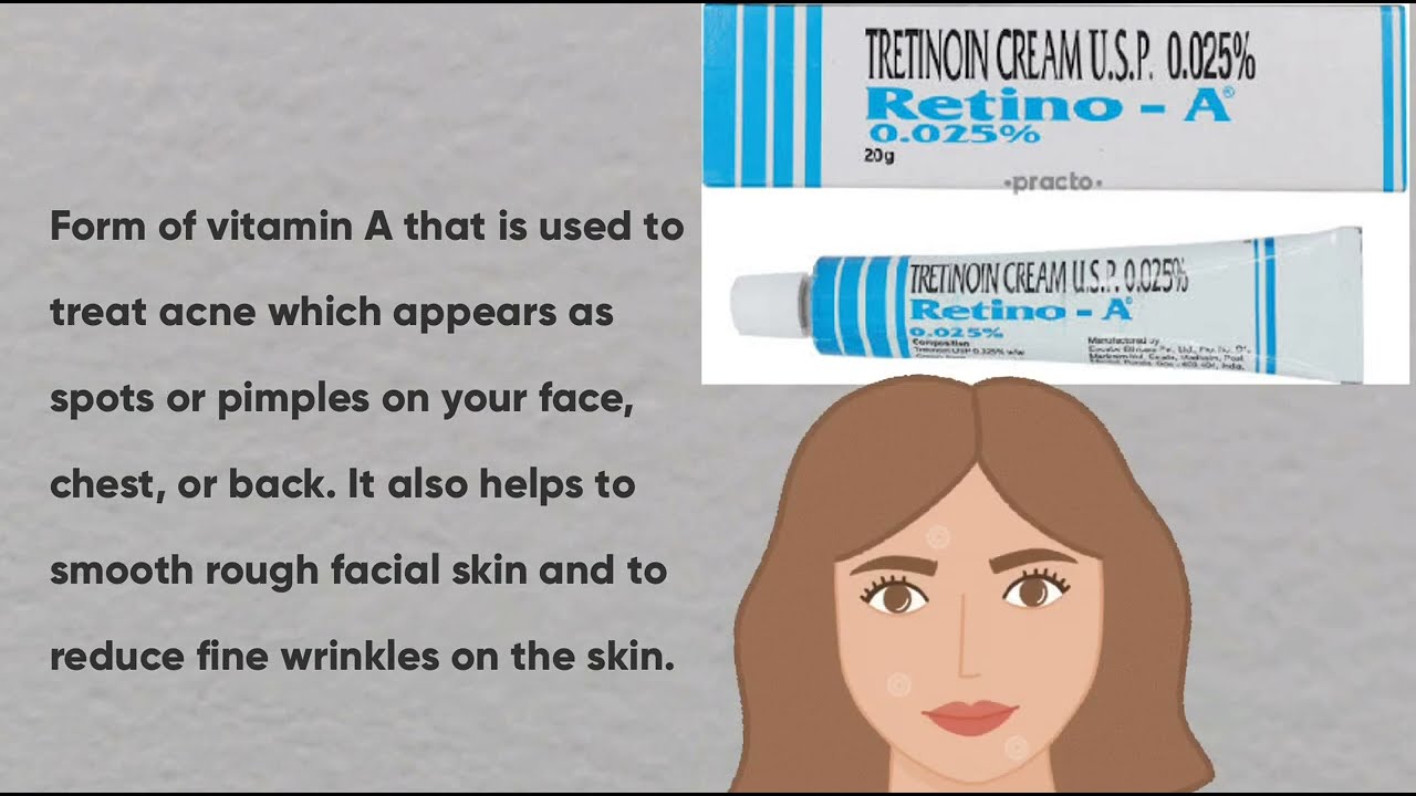 Retino-A 0.025% / Tretinoin cream USP , How to use? Side effects  , Safety advice