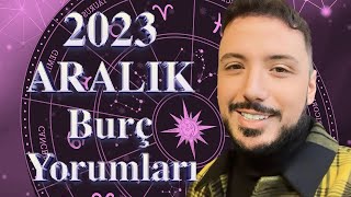 2023 ARALIK AYI BURÇ YORUMLARI