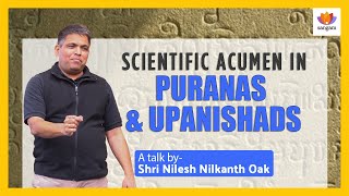 Scientific Acumen in Puranas and Upanishads | Nilesh Nilkanth Oak | #SangamTalks