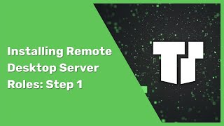 Setting Up Remote Desktop Server | Step 1: Installing RDS Roles