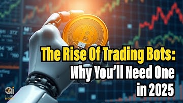 The Rise of Trading Bots: Why You