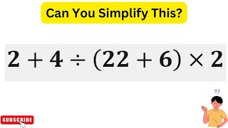 2+4÷(22+6)×2 | Can You Solve In Seconds!