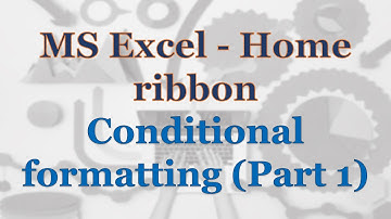 MS Excel - Home ribbon - Conditional formatting (Part 1) | Highlight Cells Rules