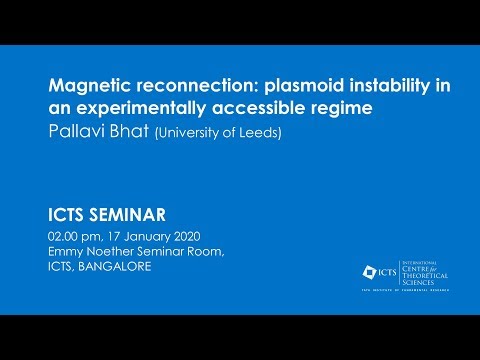 Magnetic reconnection: plasmoid instability in an experimentally accessible regime by  Pallavi Bhat