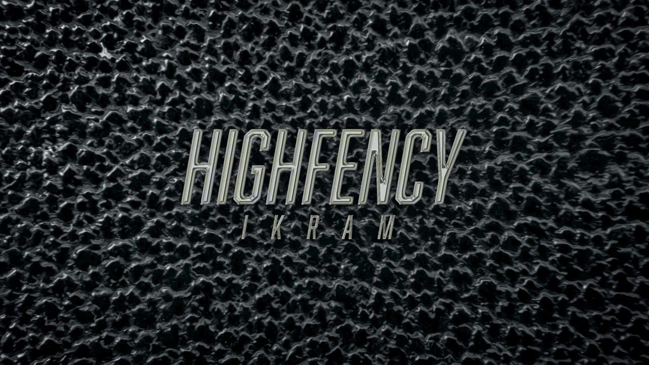 Ikram - Highfency (Audio)