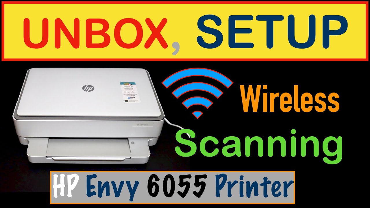 HP Envy 6055 SetUp, Unboxing, Wireless Scanning, Install SetUp Ink