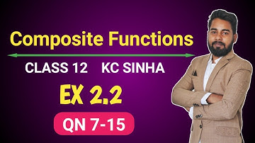 Functions Class 12 | Kc sinha ex 2 2 QN 7 to 15 | Composite Functions | Mathematics Origin