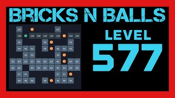 Bricks N Balls Level 577                No Power-UPS
